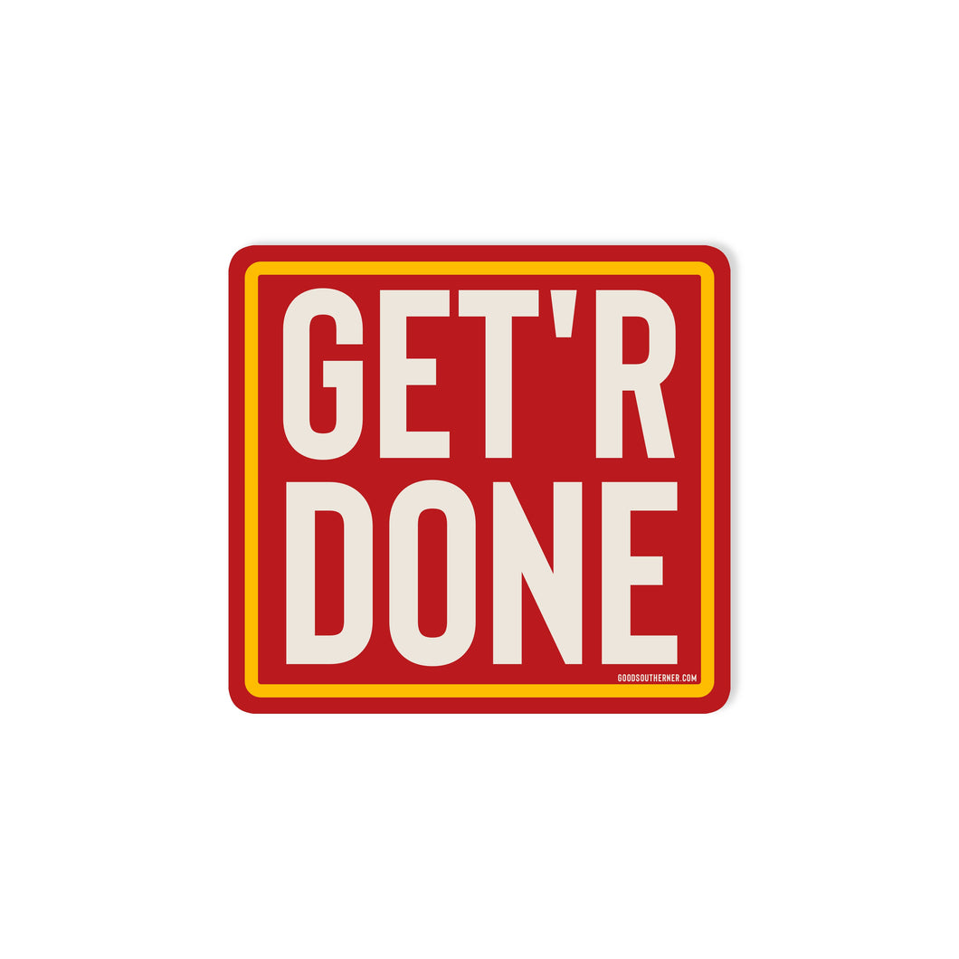 Get'R Done Sticker